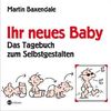 Martin Baxendale: Ihr neues Baby - Das Tagebuch zum Selbstgestalten, Buch