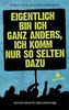 Sebastian Brettschneider: Eigentlich bin ich ganz anders, ich komm nur so selten dazu, Buch