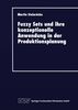 Martin Steinrücke: Fuzzy Sets und ihre konzeptionelle Anwendung in der Produktionsplanung, Buch