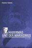 Friedrich Tomberg: Habermas und der Marxismus, Buch