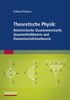 Eckhard Rebhan: Theoretische Physik: Relativistische Quantenmechanik, Quantenfeldtheorie und Elementarteilchentheorie, Buch