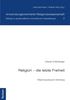 Ursula Unterberger: Religion - die letzte Freiheit, Buch