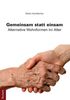 Stefan Hechtfischer: Gemeinsam statt einsam - Alternative Wohnformen im Alter, Buch