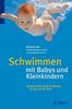 Barbara Ahr: Schwimmen mit Babys und Kleinkindern, Buch
