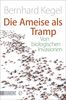 Bernhard Kegel: Die Ameise als Tramp, eBook