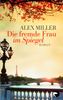 Alex Miller: Die fremde Frau im Spiegel, Buch