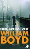 William Boyd: Eine große Zeit, Buch