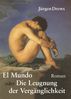 Jürgen Drews: El Mundo oder die Leugnung der Vergänglichkeit, Buch