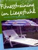 Stephan Köhl: Fitnesstraining im Liegestuhl, Buch
