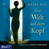 Milena Agus: Die Welt auf dem Kopf, 3 CDs