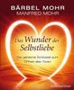 Bärbel Mohr: Das Wunder der Selbstliebe, Buch