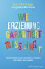 Jan-Uwe Rogge: Wie Erziehung garantiert misslingt, Buch