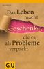 Karl Rabeder: Das Leben macht Geschenke, die es als Probleme verpackt, Buch