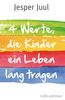 Jesper Juul: Vier Werte, die Kinder ein Leben lang tragen, eBook