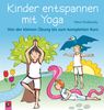 Petra Proßowsky: Kinder entspannen mit Yoga, Buch