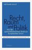 Neithard Bulst: Recht, Raum und Politik, Buch