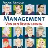 Frank Arnold: Management - Von den Besten lernen, 7 Audio-CDs + 1 Bonus MP3-CD im DAISY-Format, CD