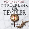Martina André: Die Rückkehr der Templer . DAISY MP3-CD, Diverse