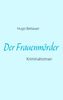 Hugo Bettauer: Der Frauenmörder, Buch