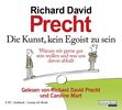 Richard D. Precht: Die Kunst, kein Egoist zu sein, 5 CDs
