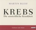 Martin Bleif: Krebs. Die unsterbliche Krankheit, 4 CDs