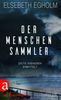 Elsbeth Egholm: Der Menschensammler, eBook