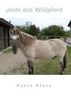 P e t r a O f o s u: Joshi das Wildpferd, Buch
