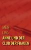 Mein Ling: Anne und der Club der Frauen, Buch