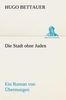Hugo Bettauer: Die Stadt ohne Juden, Buch