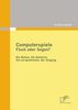 Christian Schmitt: Computerspiele: Fluch oder Segen?, eBook