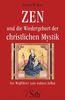 Zensho W. Kopp: Zen und die Wiedergeburt der christlichen Mystik, Buch