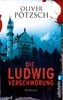 Oliver Pötzsch: Die Ludwig-Verschwörung, eBook