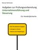 Manuel Nothacker: Aufgaben zur Prüfungsvorbereitung Unternehmensführung und Steuerung, eBook