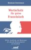 Bernhard Stentenbach: Wortschatz für gutes Französisch, eBook