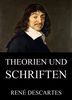 René Descartes: Theorien und Schriften, eBook