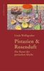Linda Wolfsgruber: Pistazien & Rosenduft, Buch
