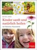 Ruth Jahn: Kinder sanft und natürlich heilen, eBook