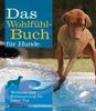 Katrin Blümchen: Das Wohlfühlbuch für Hunde, Buch