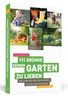 Nancy Arrowsmith: 111 Gründe, seinen Garten zu lieben, Buch