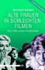 Christoph Dompke: Alte Frauen in schlechten Filmen, Buch