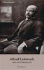 Erich Marcks: Alfred Lichtwark und sein Lebenswerk, Buch