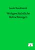Jacob Chr. Burckhardt: Weltgeschichtliche Betrachtungen, Buch