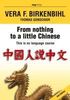 Vera F. Birkenbihl: From nothing to a little Chinese, eBook