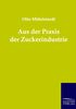 Otto Mittelstaedt: Aus der Praxis der Zuckerindustrie, Buch