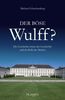 Michael Götschenberg: Der böse Wulff?, Buch