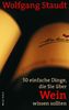 Wolfgang Staudt: 50 einfache Dinge, die Sie über Wein wissen sollten, Buch