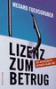 Medard Fuchsgruber: Lizenz zum Betrug, Buch