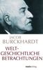 Jacob Chr. Burckhardt: Weltgeschichtliche Betrachtungen, Buch