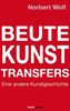 Norbert Wolf: Beute-Kunst-Transfers, Buch