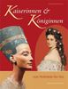 Hartmut Ellrich: Kaiserinnen und Königinnen von Nofretete bis Sisi, Buch